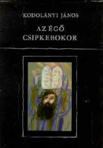 Kodolnyi Jnos - Az g csipkebokor I.