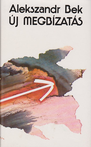 Alekszandr Bek - �j megb�zat�s