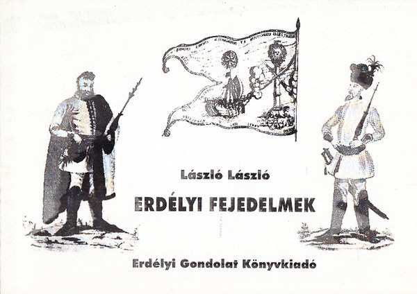 Lszl Lszl - Erdlyi fejedelmek