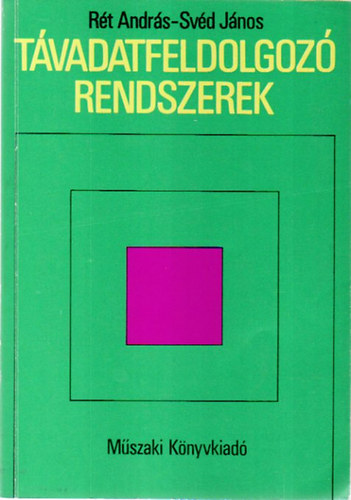 R�t Andr�s; Sv�d J�nos - T�vadatfeldolgoz� rendszerek