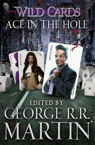 George R. R. Martin - Wild Cards: Ace in the Hole