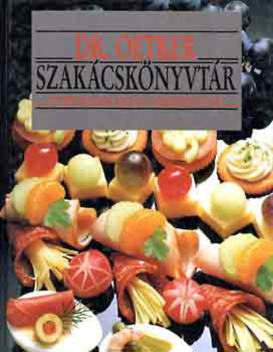 Dr. Oetker szak�csk�nyvt�r: �nyencfalatok reggel, napk�zben �s este
