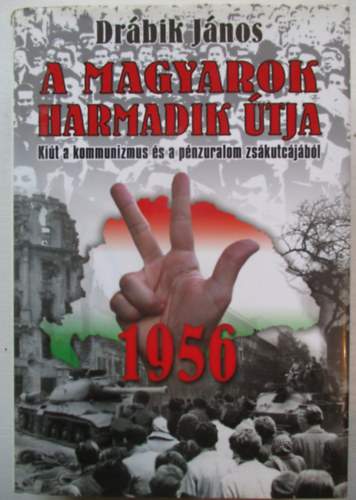 A magyarok harmadik tja - 1956