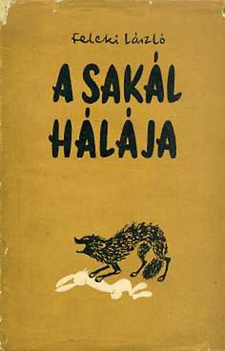 Feleki Lszl - A sakl hlja