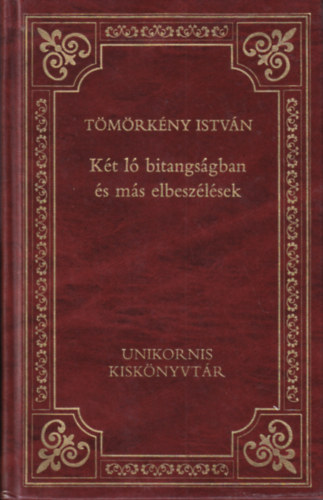 Kt l bitangsgban s ms elbeszlsek (A magyar prza klasszikusai)