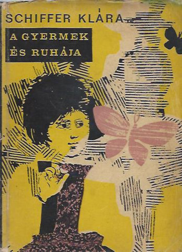 Schiffer Klára - A gyermek és ruhája