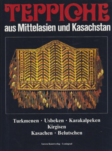 Aurora Kunstverlag - Teppiche aus Mittelasien und Kasachstan