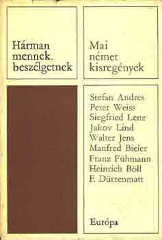 Andres-Weiss-Lenz-Lind-Jens - Hrman mennek, beszlgetnek (Mai nmet kisregnyek)