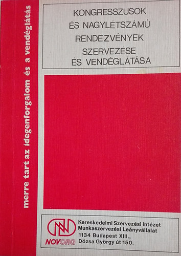 Kongresszusok s nagyltszm rendezvynek sezrvezse s vendgltsa