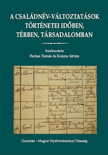 A csaldnv-vltoztatsok trtnetei idben, trben, trsadalomban