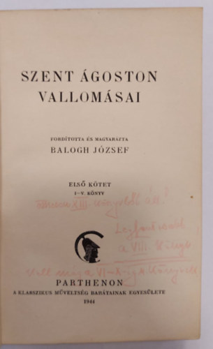 Balogh Jzsef  (ford.) - Szent goston vallomsai I. (I-V. knyv)- A Parthenon ktnyelv klasszikusai