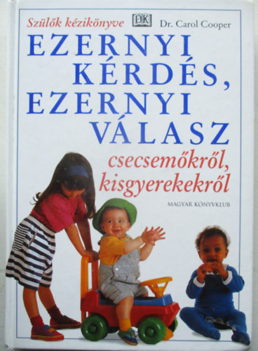 Ezernyi krds, ezernyi vlasz - csecsemkrl, kisgyerekekrl