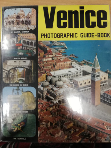 Venice Photographic Guide-book (All illustrated Guide to the City)