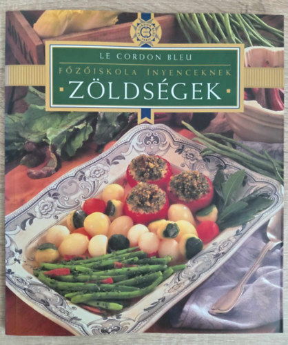 Lenkei Jlia  Vince Kiad (szerk.) - Zldsgek (Le Cordon Bleu - Fziskola nyenceknek)