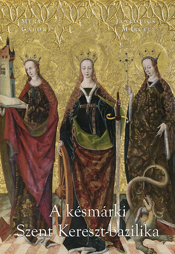 A k�sm�rki Szent Kereszt-bazilika