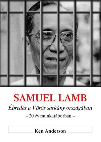 Samuel Lamb - breds a Vrs srkny orszgban -  20 v munkatborban