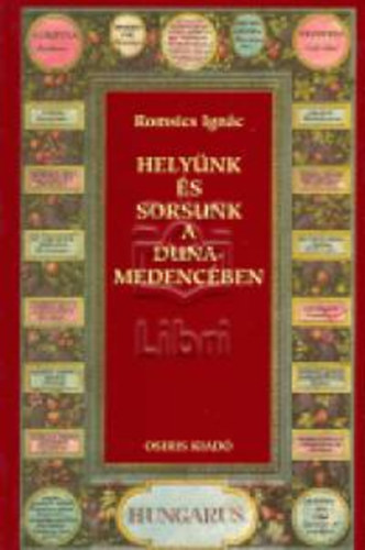 Helynk s sorsunk a Duna-medencben
