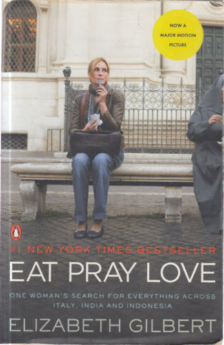 Elizabeth Gilbert - Eat Pray Love