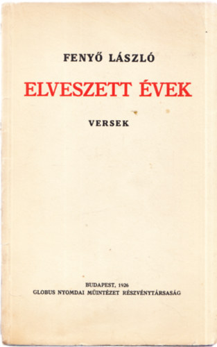 Feny� L�szl� - Elveszett �vek (Dedik�lt)