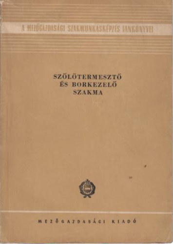 Proh�szka Ferenc - Sz�l�termeszt� �s borkezel� szakma