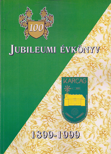 Jubileumi vknyv 1899-1999 A Karcagi Szentannai Smuel Mezg.Szakk. vk.