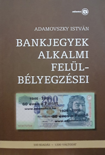 Adamovszky Istvn - Bankjegyek alkalmi fellblyegzsei