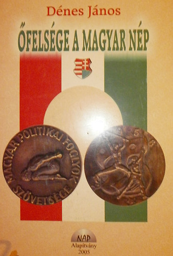 D�nes J�nos - �fels�ge a magyar n�p I-III.