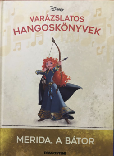 Merida, a bátor (Varázslatos hangoskönyvek 51.)