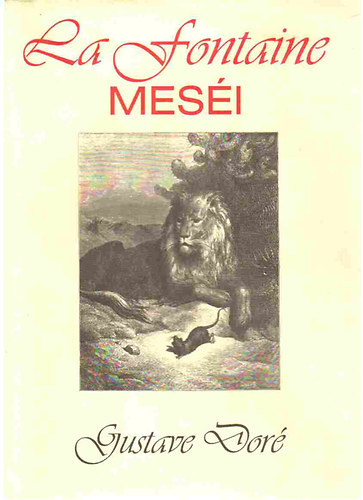 La Fontaine mesi (Gustave Dor illusztrciival)