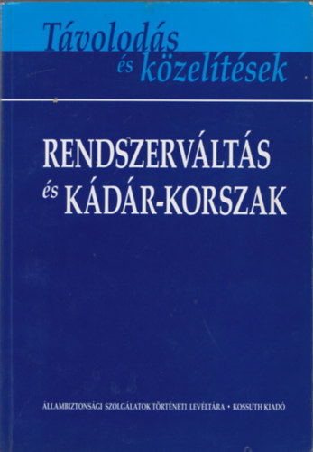 Rendszerv�lt�s �s K�d�r-korszak