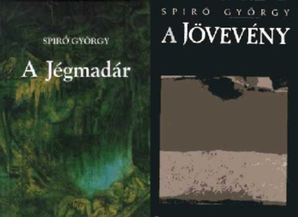 2 db Spir Gyrgy regny: A Jgmadr; A jvevny