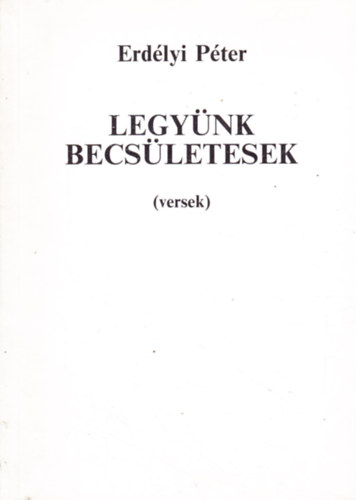 Legynk becsletesek