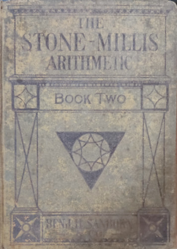 James F. Millis John C. Stone - The Stone-Millis Arithmetics - Book Two