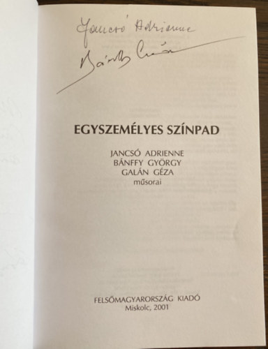 Egyszem�lyes sz�npad - Mindh�rom szerz� dedik�ci�j�val