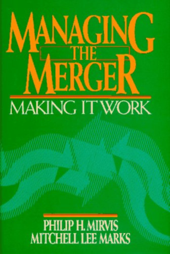 Managing the Merger: Making it Work (Az egyesls kezelse: mkdkpes)