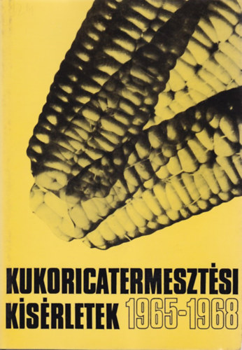 Kukoricatermeszt�si k�s�rletek 1965-1968
