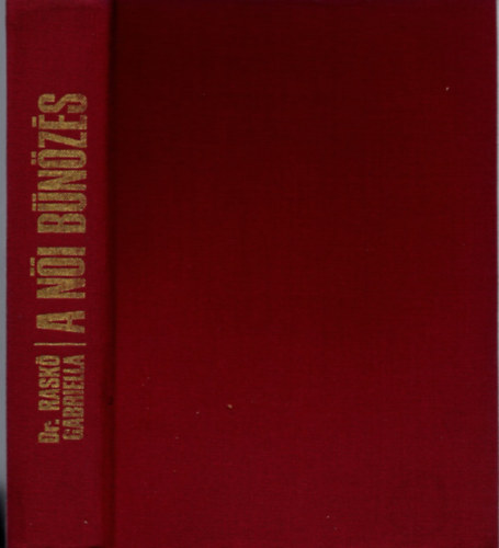 Rask� Gabriella - A n�i b�n�z�s