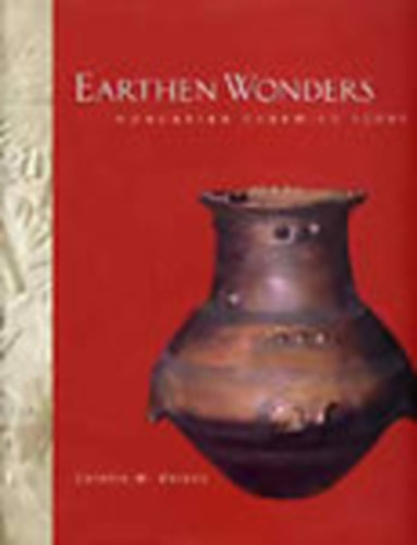 Earthen Wonders- Hungarian Ceramics Today (Kortrs magyar kermia)