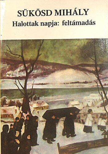 S�k�sd Mih�ly - Halottak napja: felt�mad�s - Egyedi term�kfot�