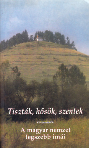 Tisztk, hsk, szentek