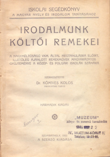 Irodalmunk klti remekei (Iskolai segdknyv a magyar nyelv s irodalom tantshoz - Harmadik kiads)