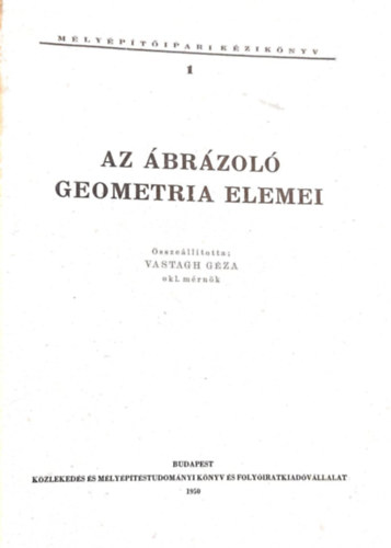 M�ly�p�t�ipari k�zik�nyv I. Az �br�zol� geometria elemei