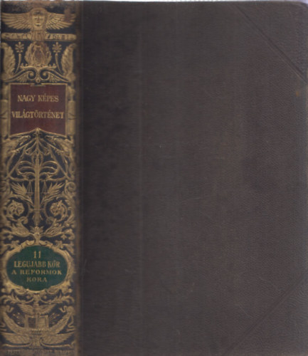 Nagy kpes vilgtrtnet 11. A legjabb kor. A reformok kora