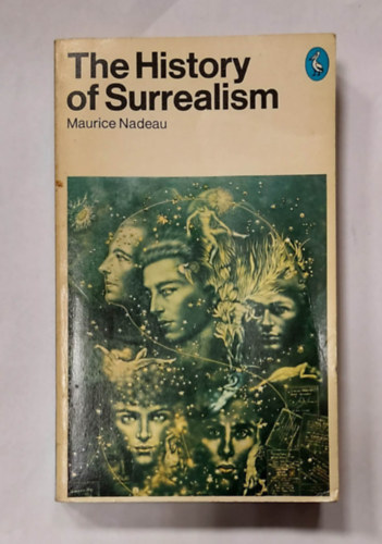 Maurice Nadeau - The History of Surrealism (A szrrealizmus trtnelme, angol nyelven)