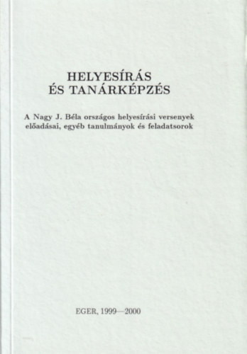 Bozsik Gabriella, V. Raisz R�zsa (szerk.) - Helyes�r�s �s tan�rk�pz�s