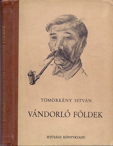 Tmrkny Istvn - Vndorl fldek