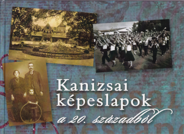 Kanizsai kpeslapok a 20. szzadbl