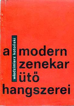 A modern zenekar thangszerei