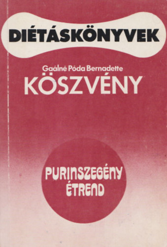 K�szv�ny - Di�ta k�szv�nyben szenved�k sz�m�ra (Purinszeg�ny �trend)