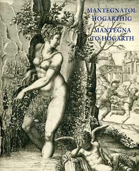Mantegntl Hogarthig (A rzmetszs ngy vszzadnak virtuzai)